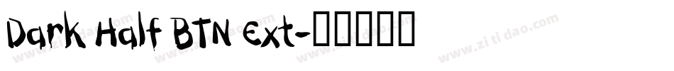 Dark Half BTN Ext字体转换